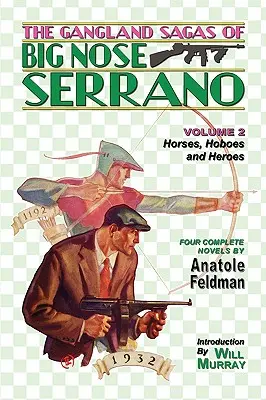 Ganglandzkie sagi Wielkiego Nosa Serrano: Tom 2 - The Gangland Sagas of Big Nose Serrano: Volume 2