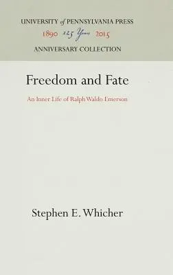 Wolność i przeznaczenie: wewnętrzne życie Ralpha Waldo Emersona - Freedom and Fate: An Inner Life of Ralph Waldo Emerson