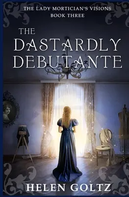 Dastardly Debutante - The Dastardly Debutante