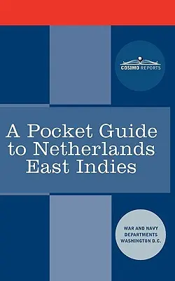 Kieszonkowy przewodnik po Holenderskich Indiach Wschodnich - A Pocket Guide to Netherlands East Indies