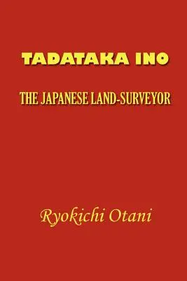 Tadataka Ino: Japoński geodeta - Tadataka Ino: The Japanese Land-Surveyor