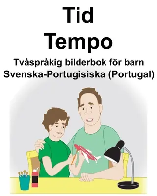 Szwedzko-portugalski (Portugalia) Time/Pace Dwujęzyczna książka obrazkowa dla dzieci - Svenska-Portugisiska (Portugal) Tid/Tempo Tvsprkig bilderbok fr barn