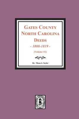 Hrabstwo Gates, akty stanu Karolina Północna, 1808-1819. (Tom #3) - Gates County, North Carolina Deeds, 1808-1819. (Volume #3)