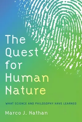 W poszukiwaniu ludzkiej natury: Czego nauczyły się filozofia i nauka - The Quest for Human Nature: What Philosophy and Science Have Learned