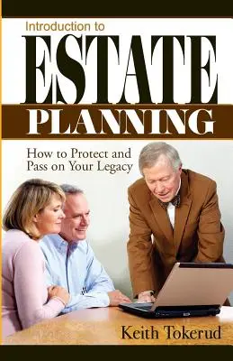 Wprowadzenie do planowania spadkowego: Jak chronić i przekazać swoje dziedzictwo - Introduction to Estate Planning: How to Protect and Pass On Your Legacy