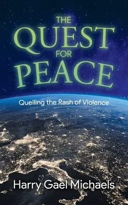 Dążenie do pokoju: Tłumienie fali przemocy - The Quest for Peace: Quelling the Rash of Violence