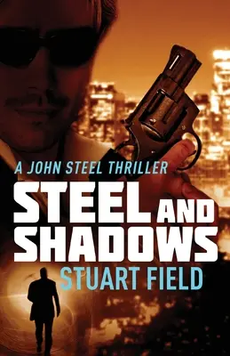 Stal i cienie - Steel And Shadows