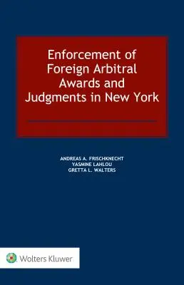 Wykonywanie zagranicznych orzeczeń arbitrażowych i wyroków w Nowym Jorku - Enforcement of Foreign Arbitral Awards and Judgments in New York