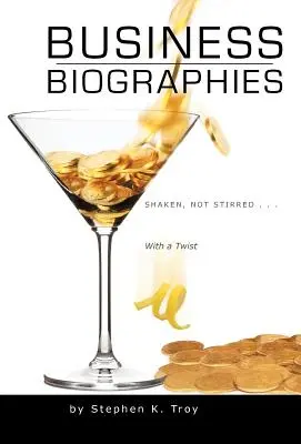 Biografie biznesowe: Wstrząśnięte, nie mieszane... z niespodzianką - Business Biographies: Shaken, Not Stirred ... with a Twist