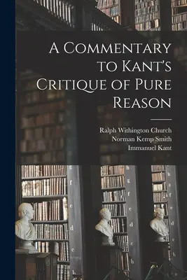 Komentarz do Krytyki czystego rozumu Kanta - A Commentary to Kant's Critique of Pure Reason