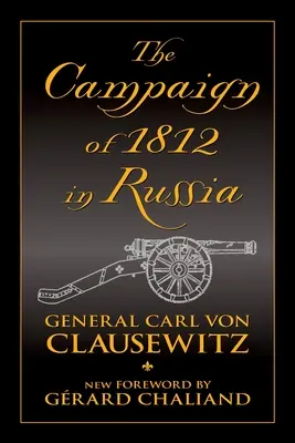 Kampania 1812 roku w Rosji - The Campaign of 1812 in Russia