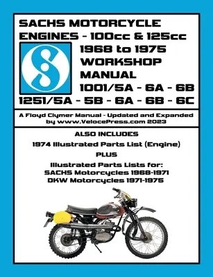 SACHS 100cc & 125cc ENGINES 1968-1975 WORKSHOP MANUAL - INCLUDING DATA FOR THE SACHS & DKW MOTORCYCLES THILIZED THES ENGINES - SACHS 100cc & 125cc ENGINES 1968-1975 WORKSHOP MANUAL - INCLUDING DATA FOR THE SACHS & DKW MOTORCYCLES THAT UTILIZED THESE ENGINES