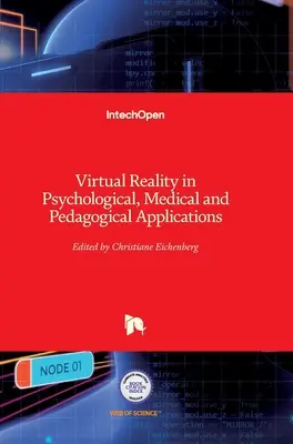 Wirtualna rzeczywistość w zastosowaniach psychologicznych, medycznych i pedagogicznych - Virtual Reality in Psychological, Medical and Pedagogical Applications