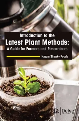 Wprowadzenie do najnowszych metod uprawy roślin: Przewodnik dla rolników i badaczy - Introduction to the Latest Plant Methods: A Guide for Farmers and Researchers
