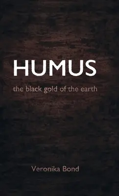 Humus: czarne złoto ziemi - Humus: the black gold of the earth