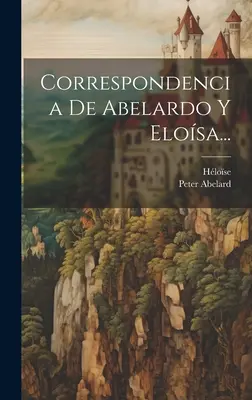 Correspondencia De Abelardo Y Elosa...