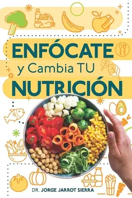 Enfcate y cambia tu nutricin