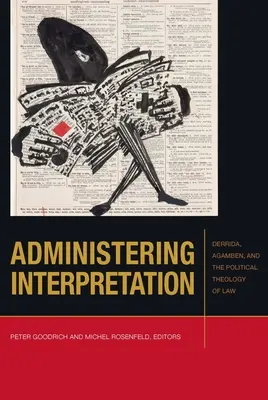 Administrowanie interpretacją: Derrida, Agamben i polityczna teologia prawa - Administering Interpretation: Derrida, Agamben, and the Political Theology of Law