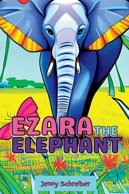 Słoń Ezara: Zabawne i fascynujące fakty o majestatycznym słoniu, dla początkujących - Ezara the Elephant: Fun and Fascinating Animal Facts about the Majestic Elephant, Beginner Reader