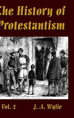 Historia protestantyzmu, tom 2 - The History of Protestantism Vol. 2