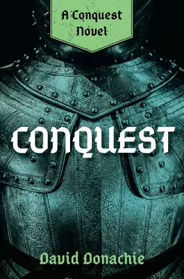 Conquest: Powieść o podboju - Conquest: A Conquest Novel