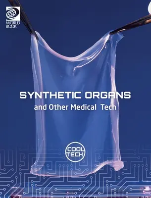 Cool Tech 2: Syntetyczne organy i inne technologie medyczne - Cool Tech 2: Synthetic Organs and Other Medical Tech