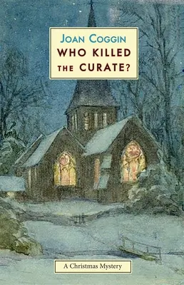 Kto zabił wikariusza? Tajemnica Bożego Narodzenia - Who Killed the Curate?: A Christmas Mystery