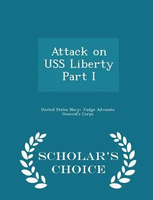 Atak na USS Liberty, część I - Scholar's Choice Edition - Attack on USS Liberty Part I - Scholar's Choice Edition