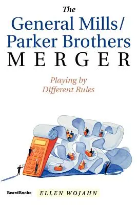 Fuzja General Mills i Parker Brothers: Gra według innych zasad - The General Mills/Parker Brothers Merger: Playing by Different Rules