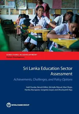 Ocena sektora edukacji na Sri Lance: Osiągnięcia, wyzwania i opcje polityczne - Sri Lanka Education Sector Assessment: Achievements, Challenges, and Policy Options