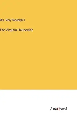 Virginia Housewife - The Virginia Housewife