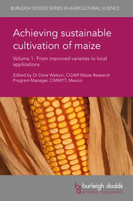 Osiągnięcie zrównoważonej uprawy kukurydzy Tom 1: Od ulepszonych odmian do lokalnych zastosowań - Achieving Sustainable Cultivation of Maize Volume 1: From Improved Varieties to Local Applications