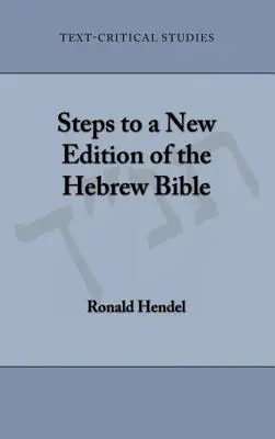 Kroki do nowego wydania Biblii Hebrajskiej - Steps to a New Edition of the Hebrew Bible