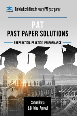 PAT Past Paper Worked Solutions: Szczegółowe wyjaśnienia krok po kroku dla ponad 250 pytań, w tym wszystkie poprzednie arkusze do egzaminu Physics Aptitude Tes - PAT Past Paper Worked Solutions: Detailed Step-By-Step Explanations for over 250 Questions, Includes all Past Past Papers for the Physics Aptitude Tes