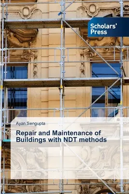 Naprawa i konserwacja budynków z wykorzystaniem metod NDT - Repair and Maintenance of Buildings with NDT methods