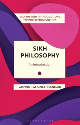 Filozofia Sikhów: Odkrywanie koncepcji Gurmat w dekolonizującym się świecie - Sikh Philosophy: Exploring Gurmat Concepts in a Decolonizing World