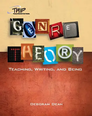 Teoria gatunku: Nauczanie, pisanie i bycie - Genre Theory: Teaching, Writing, and Being