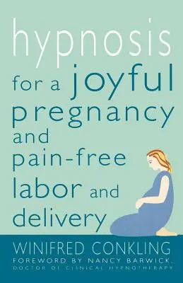 Hipnoza na radosną ciążę i bezbolesny poród - Hypnosis for a Joyful Pregnancy and Pain-Free Labor and Delivery