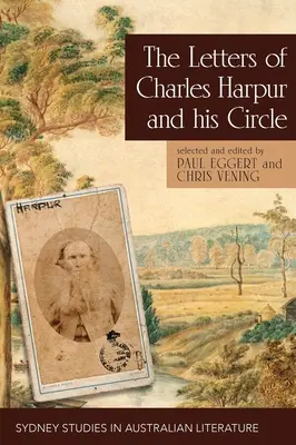 Listy Charlesa Harpura i jego kręgu - The Letters of Charles Harpur and his Circle