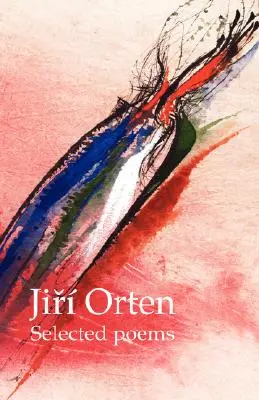 Wiersze wybrane Jir Orten - Jir Orten Selected Poems