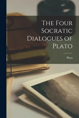 Cztery dialogi sokratejskie Platona - The Four Socratic Dialogues of Plato