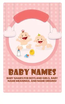 Imiona dla dzieci: Imiona dla chłopców i dziewczynek, znaczenia imion i pochodzenie imion! - Baby Names: Baby Names for Boys and Girls, Baby Name Meanings, and Name Origins!