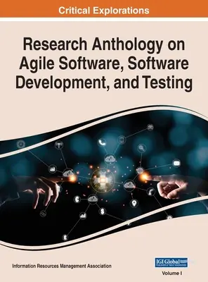 Antologia badań nad zwinnym oprogramowaniem, tworzeniem i testowaniem oprogramowania, VOL 1 - Research Anthology on Agile Software, Software Development, and Testing, VOL 1