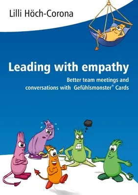 Przywództwo z empatią: Lepsze spotkania zespołowe i rozmowy z kartami Gefhlsmonster(R) - Leading with empathy: Better team meetings and conversations with Gefhlsmonster(R) Cards