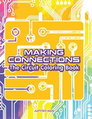 Tworzenie połączeń: The Circuit Coloring Book - Making Connections: The Circuit Coloring Book