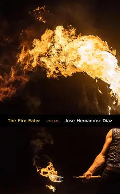 Pożeracz ognia: Wiersze - The Fire Eater: Poems