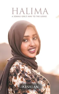 Halima: Droga somalijskiej dziewczyny do loży - Halima: A Somali Girl's Way to the Lodge