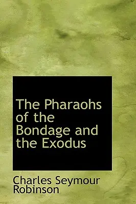 Faraonowie niewoli i exodusu - The Pharaohs of the Bondage and the Exodus