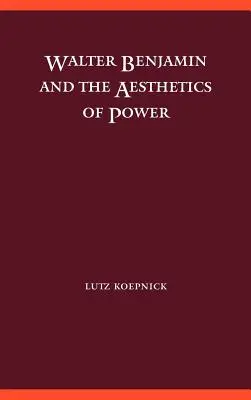 Walter Benjamin i estetyka władzy - Walter Benjamin and the Aesthetics of Power