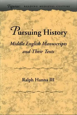 Podążając za historią: Średnioangielskie rękopisy i ich teksty - Pursuing History: Middle English Manuscripts and Their Texts